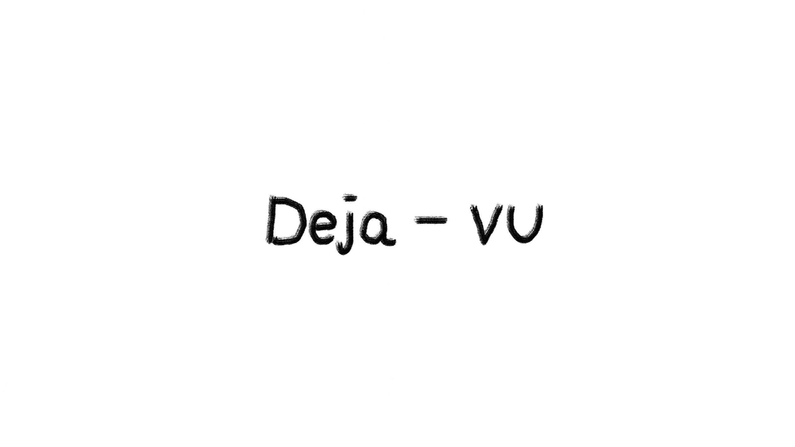 Deja-vu(데자뷰)